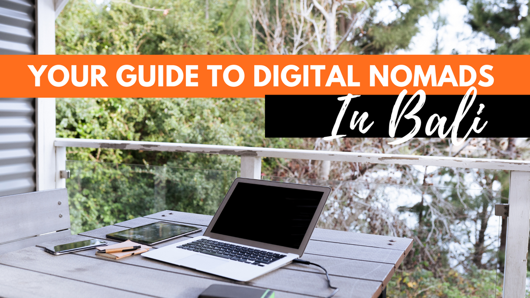 The Complete Guide To Digital Nomad In Bali - with FREE PERSONAL BUDGET TEMPLATE