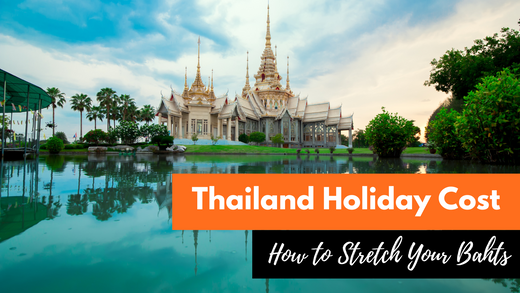 Thailand Vacation Cost Guide (+ Free Budget Template)